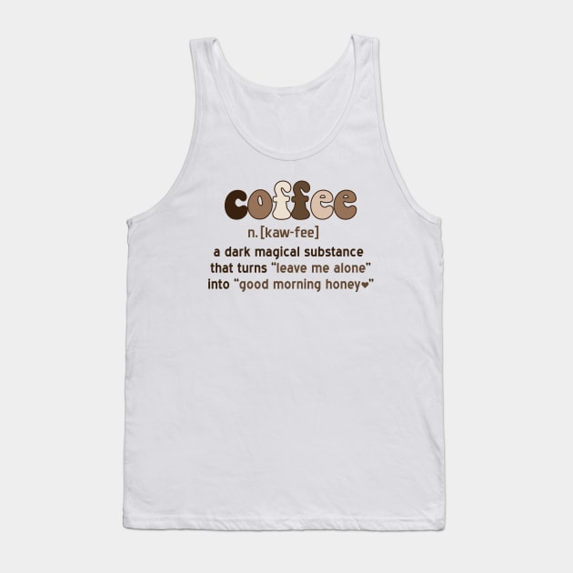 Coffee definition Tank Top by NotesNwords